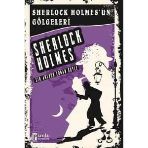 Sherlock Holmes'un Gölgeleri - Sır Arthur Conan Doyle