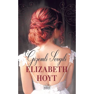 Gizemli Sevgili - Elizabeth Hoyt