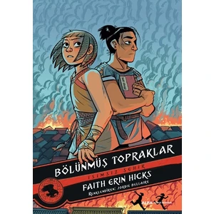Bölünmüş Topraklar - Faith Erin Hicks