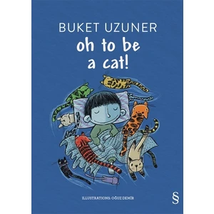 Oh To Be A Cat! - Buket Uzuner