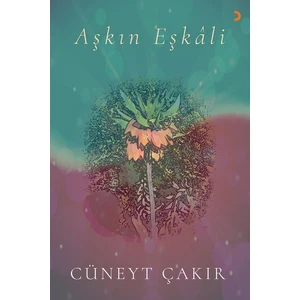 Aşkın Eşkâli - Cüneyt Çakır