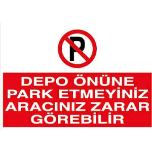 Canis Etiket Depo Önüne Park Etmeyiniz Aracınız Zarar Görebilir PVC-Leksan