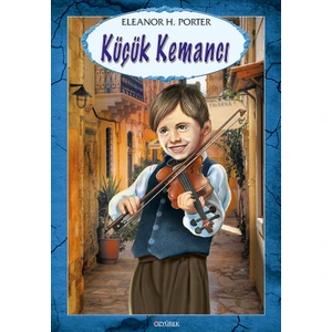 Küçük Kemancı - Eleanor H. Porter