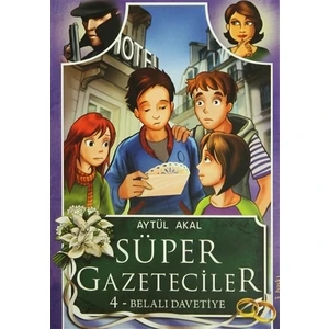 Süper Gazeteciler - Belalı Davetiye - Aytül Akal