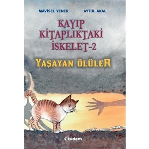 Kayıp Kitaplıktaki İskelet 2 Yaşayan Ölüler - Mavisel Yener