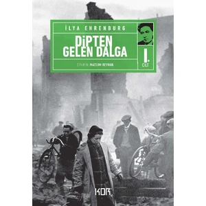 Dipten Gelen Dalga -1 - İlya Ehrenburg