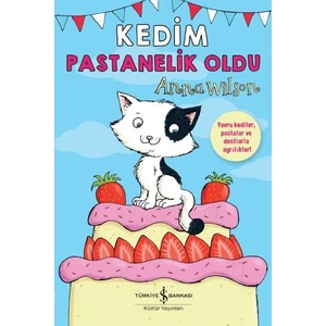 Kedim Pastanelik Oldu  - Anna Wilson
