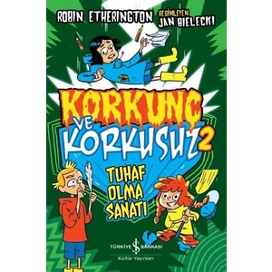 Korkunç Ve Korkusuz 2 Tuhaf Olma Sanatı - Robin Etherington