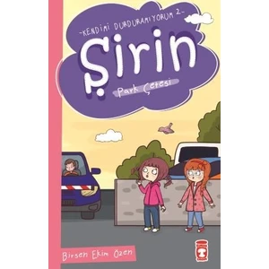 Şirin – Park Çetesi / Kendimi Durduramıyorum 2 - Birsen Ekim Özen