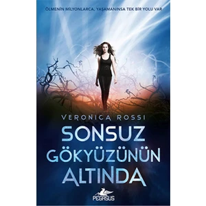 Sonsuz Gökyüzünün Altında - Veronica Rossi