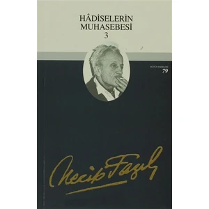 Hadiselerin Muhasebesi 3 : 68 - Necip Fazıl Bütün Eserleri-Necip Fazıl Kısakürek