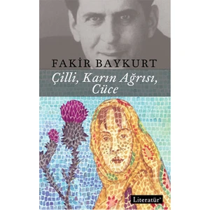 Çilli, Karın Ağrısı, Cüce - Fakir Baykurt