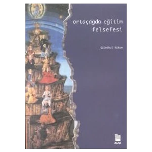 Ortaçağda Eğitim Felsefesi-A. Gülnihal Küken