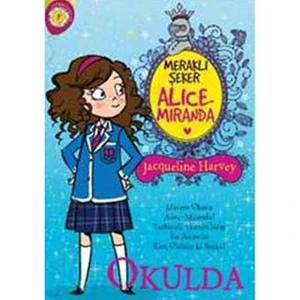 Meraklı Şeker Alice Miranda - Okulda-Jacqueline Harvey