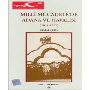 Millî Mücadele'De Adana Ve Havalisi-Kemal Çelik