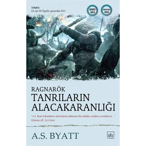 Ragnarök: Tanrıların Alacakaranlığı - A. S. Byatt
