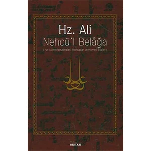Hz. Ali / Nehcü'L Belağa (Ciltli) Hz. Ali'Nin Konuşmaları, Mektupları Ve Hikmetli Sözleri - Eş-Şerif Er-Radi