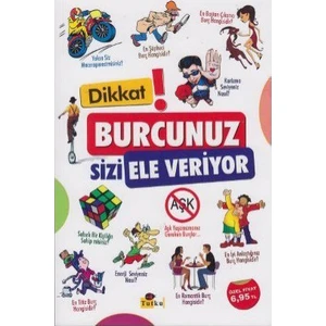 Dikkat ! Burcunuz Sizi Ele Veriyor