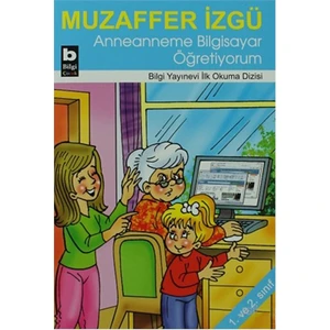 Anneanneme Bilgisayar Öğretiyorum-Muzaffer İzgü