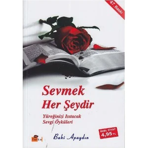 Sevmek Her Şeydir-Baki Apaydın
