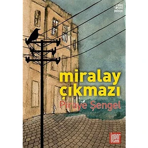 Miralay Çıkmazı-Piraye Şengel