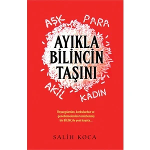 Ayıkla Bilincin Taşını-Salih Koca