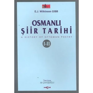 Akçağ Yayınları Osmanlı Şiiri Tarihi (1-2)-E.J. Wilkinson Gibb