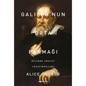 Galileo’Nun Orta Parmağı-Alice Dreger