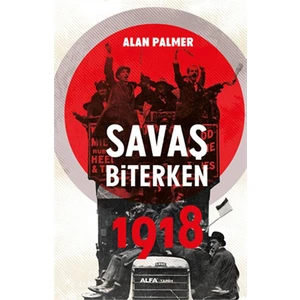 Savaş Biterken 1918-Alan Palmer