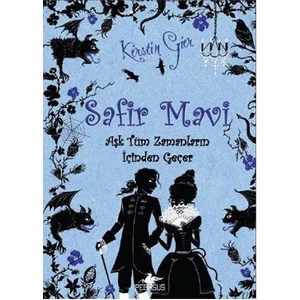 Safir Mavi: Aşk Tüm Zamanların İçinden Geçer 2 - Kerstin Gier