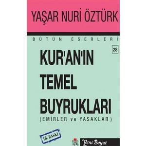 Kur''an''ın Temel Buyrukları Bütün Eserleri 28 - Yaşar Nuri Öztürk