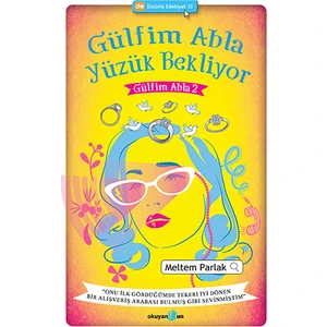 Gülfim Abla Yüzük Bekliyor: Gülfim Abla 2 - Meltem Parlak