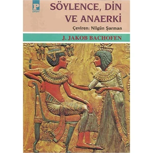 Söylence, Din Ve Anaerki-Johann Jakob Bachofen