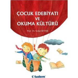Çocuk Edebiyatı Ve Okuma Kültürü-Sedat Sever