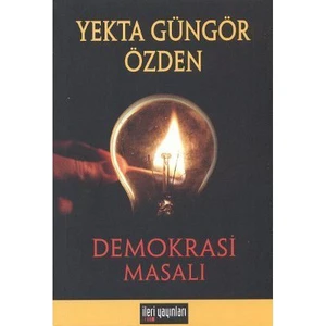 Demokrasi Masalı-Yekta Güngör Özden