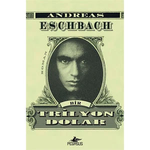 Bir Trilyon Dolar - Andreas Eschbach