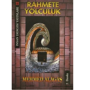 Rahmete Yolculuk-Mehmed Alagaş
