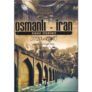 Osmanlı - İran Siyasi İlişkileri-Abdurrahman Ateş