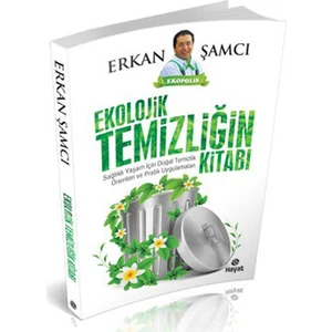 Ekolojik Temizliğin Kitabı - Erkan Şamcı