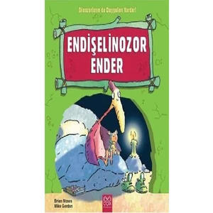 Dinazorların Da Duyguları Vardır-Endişelinozor Ender-Brian Moses