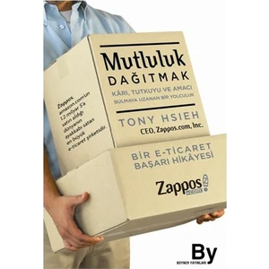 Mutluluk Dağıtmak - Tony Hsieh