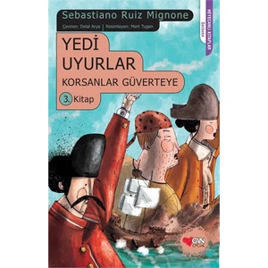 Yedi Uyurlar Korsanlar Güverteye  3.Kitap-Sebastiano Ruiz Mignone