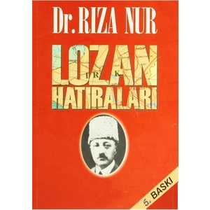 Dr. Rıza Nur'un Lozan Hatıraları