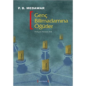 Genç Bilimadamına Öğütler - S. P. Medawar