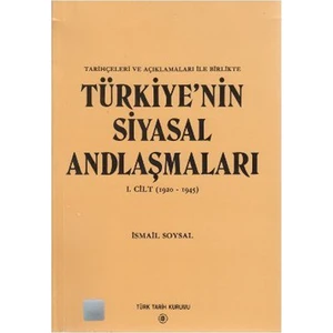 Türkiye'nin Siyasal Andlaşmaları 1. Cilt (1920-1945) - İsmail Soysal
