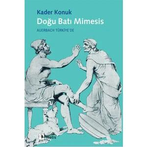 Doğu Batı Mimesis - Auerbach Türkiye'De-Kader Konuk