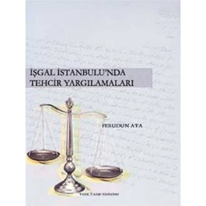 İşgal İstanbul'Unda Tehcir Yargılamaları-Ferudun Ata