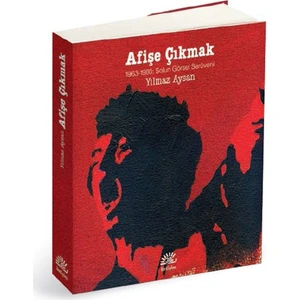 Afişe Çıkmak - (1963-1980: Sol'Un Görsel Serüveni) - Yılmaz Aysan