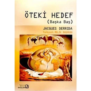 Öteki Hedef (Başka Baş)-Jacques Derrida
