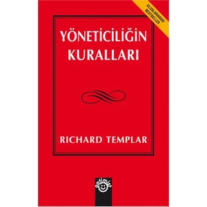 Yöneticiliğin Kuralları - Richard Templar
